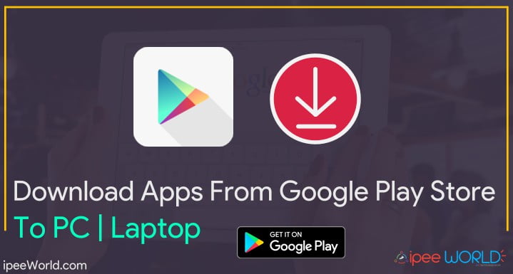 download google play for laptops windows 10